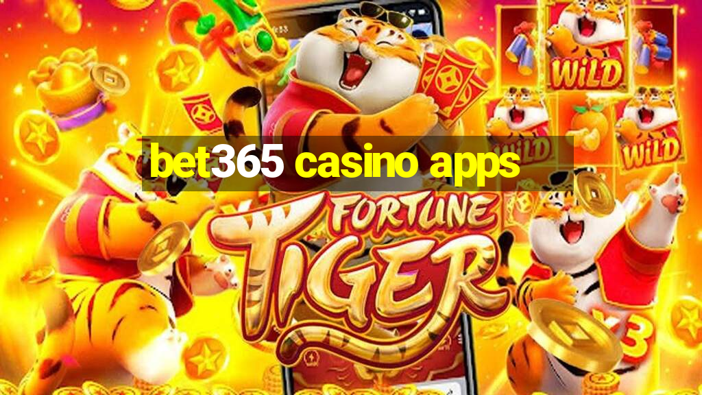 bet365 casino apps