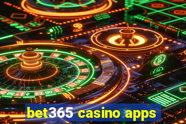 bet365 casino apps