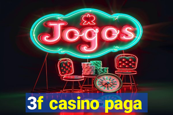 3f casino paga