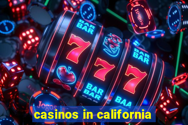 casinos in california