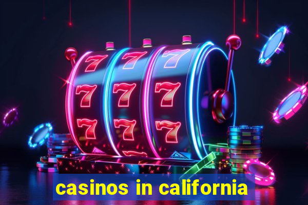 casinos in california