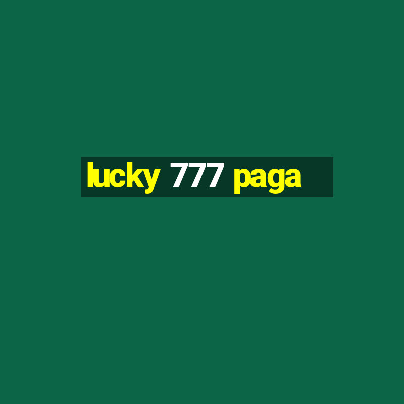 lucky 777 paga