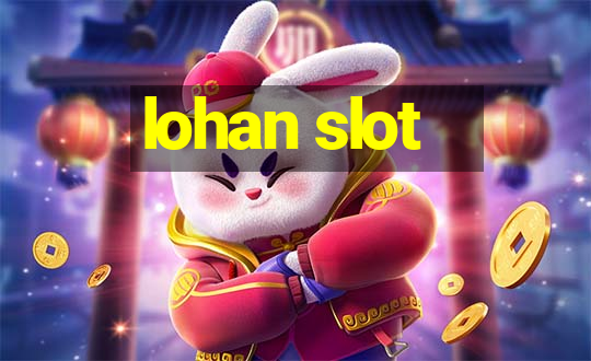 lohan slot