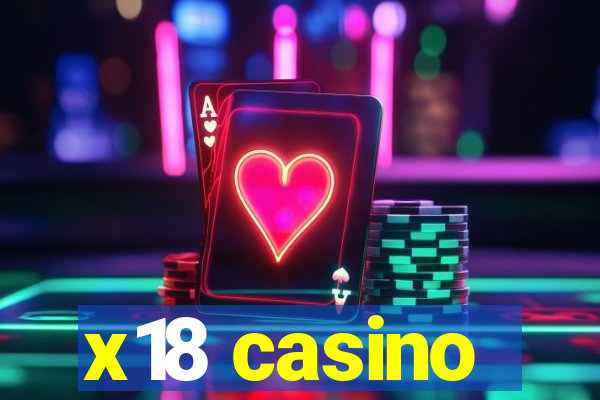 x18 casino