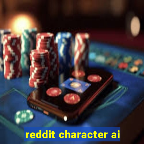 reddit character ai