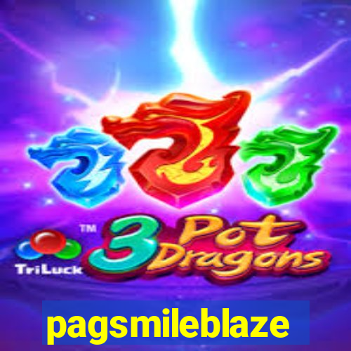 pagsmileblaze