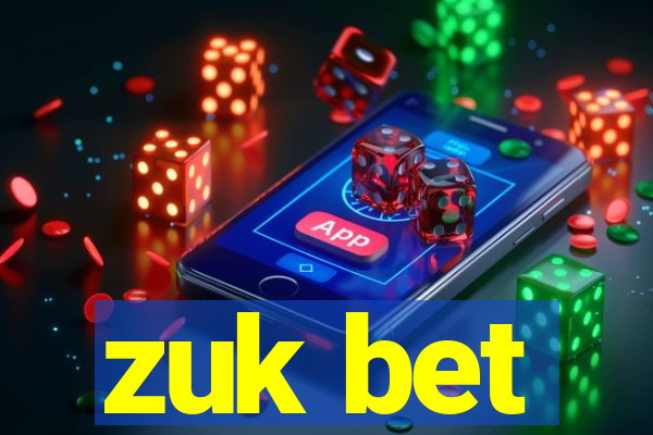 zuk bet