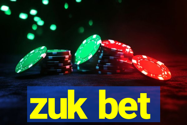 zuk bet