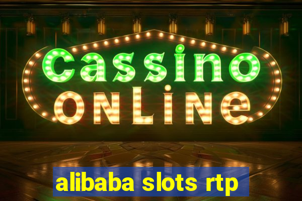 alibaba slots rtp