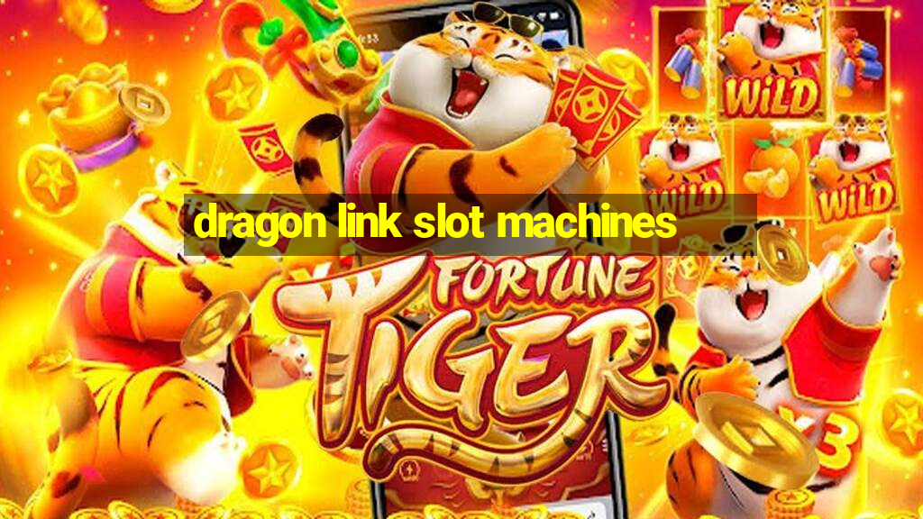 dragon link slot machines