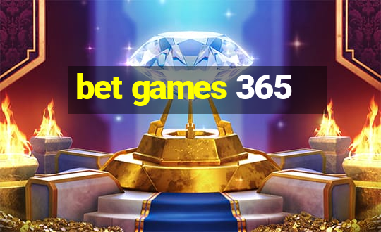 bet games 365