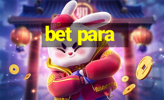 bet para