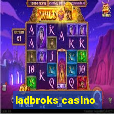 ladbroks casino