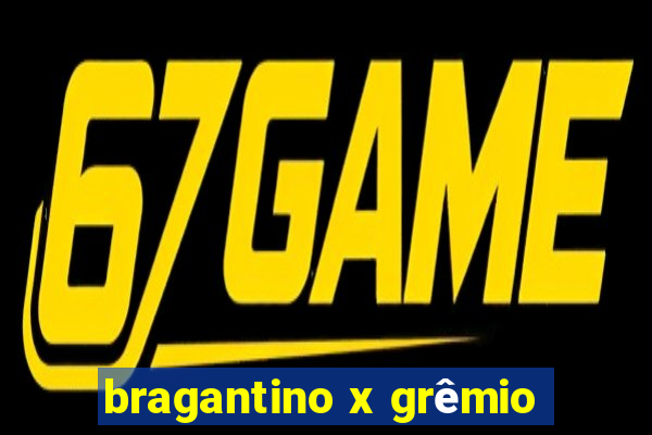 bragantino x grêmio