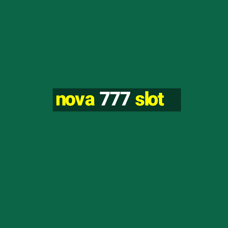 nova 777 slot