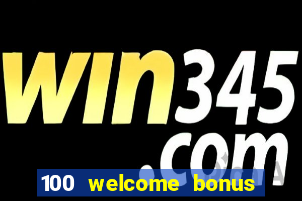 100 welcome bonus casino malaysia 2023