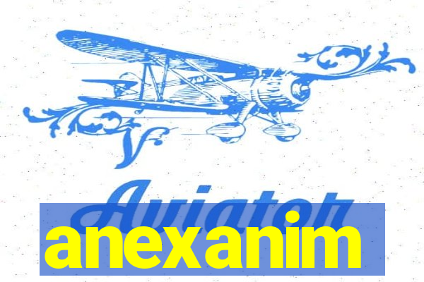 anexanim