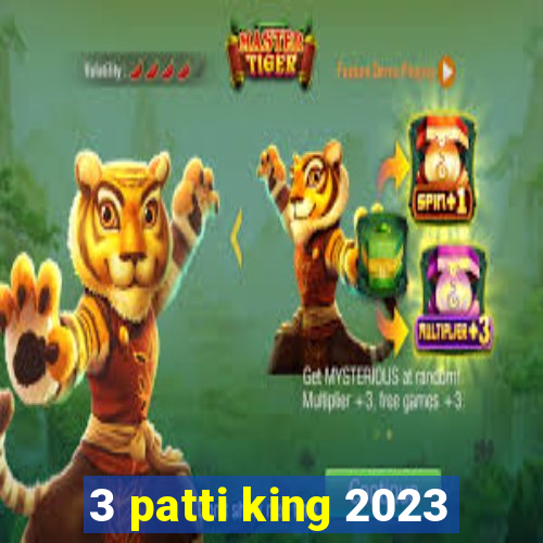 3 patti king 2023