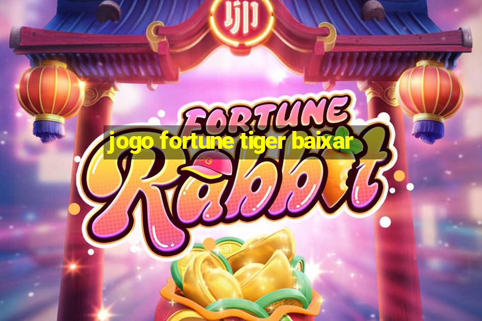 jogo fortune tiger baixar