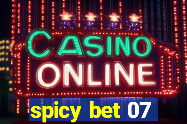 spicy bet 07