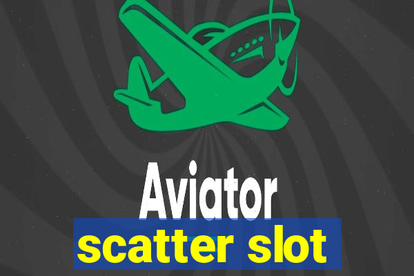 scatter slot