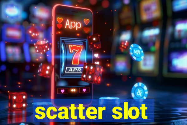 scatter slot