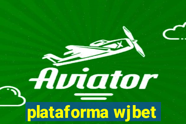 plataforma wjbet