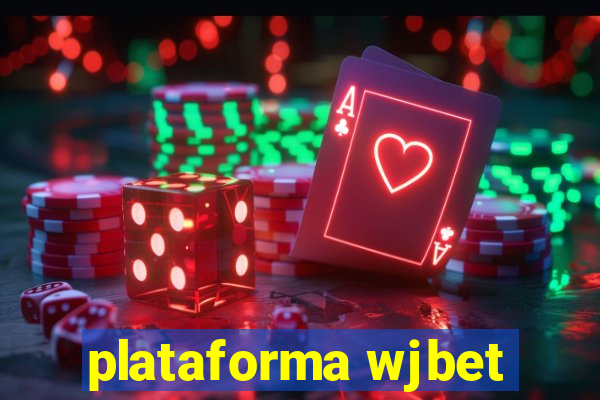 plataforma wjbet