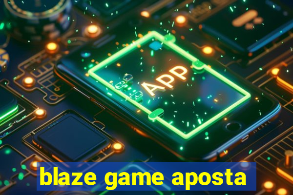 blaze game aposta