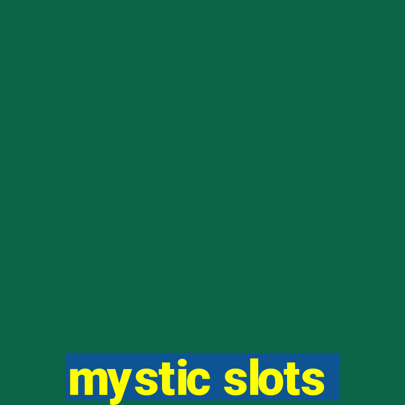 mystic slots