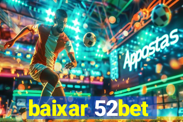 baixar 52bet