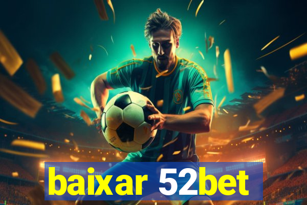 baixar 52bet