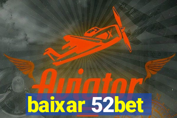 baixar 52bet