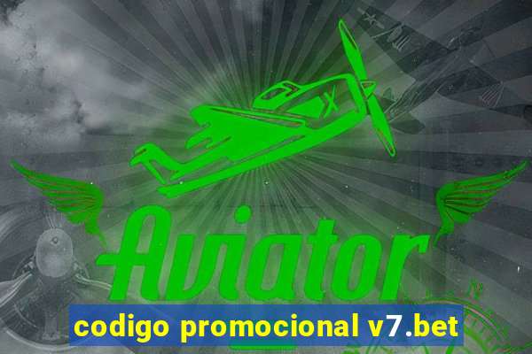 codigo promocional v7.bet