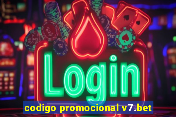 codigo promocional v7.bet