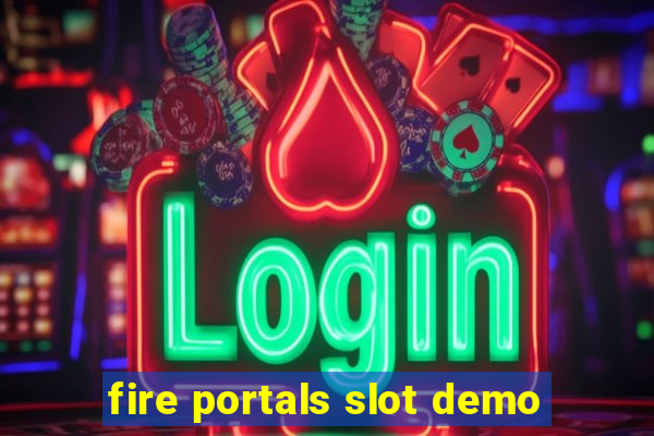 fire portals slot demo