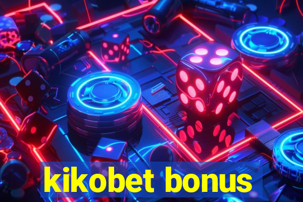 kikobet bonus