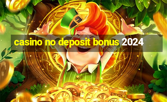 casino no deposit bonus 2024