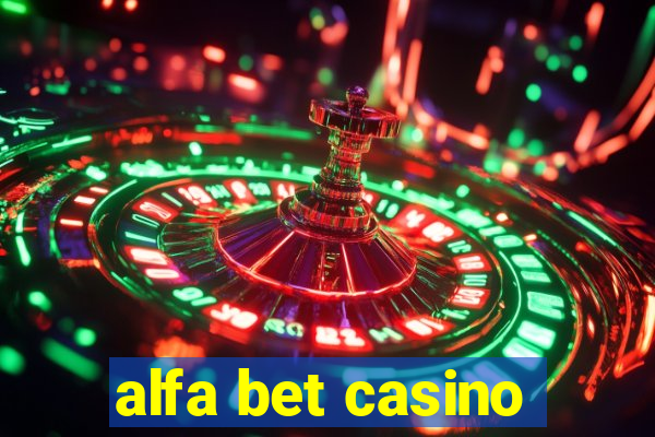 alfa bet casino