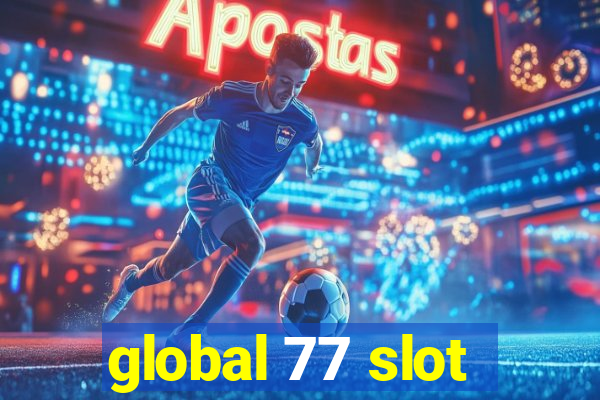 global 77 slot