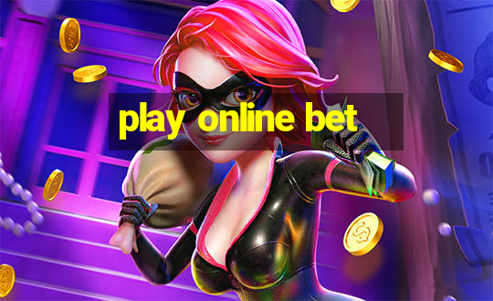 play online bet