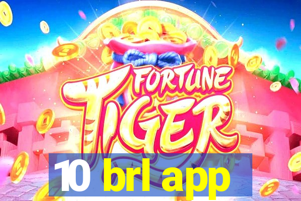 10 brl app