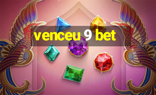 venceu 9 bet