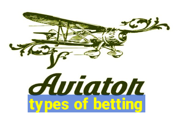 types of betting