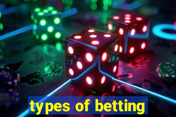 types of betting