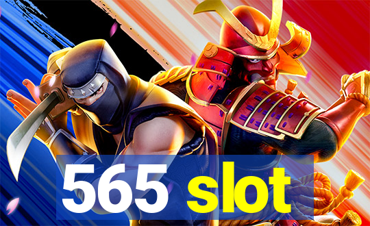 565 slot