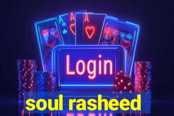 soul rasheed