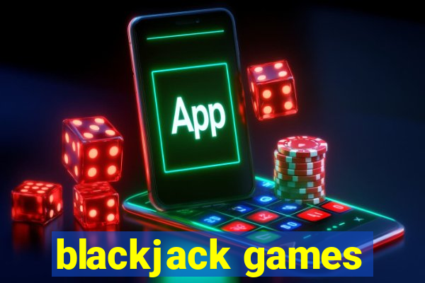 blackjack games