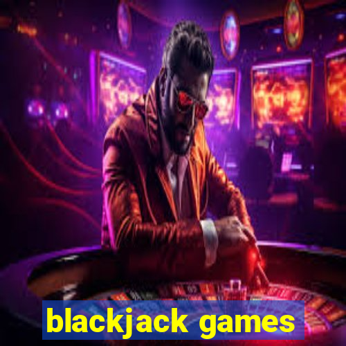 blackjack games