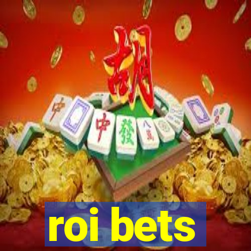 roi bets